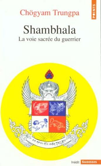 Couverture du livre « Shambhala . La Voie Sacree Du Guerrier » de Chogyam Trungpa aux éditions Points