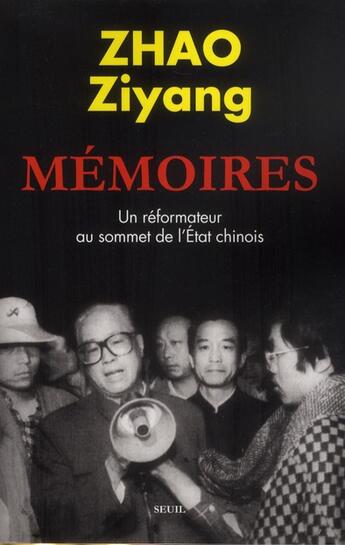 Couverture du livre « Mémoires ; un reformateur au sommet de l'Etat chinois » de Ziyang Zhao aux éditions Seuil