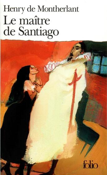 Couverture du livre « Le Maître de Santiago » de Henry De Montherlant aux éditions Folio