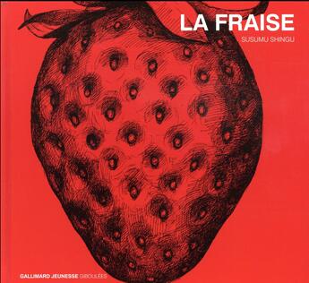 Couverture du livre « La fraise » de Susumu Shingu aux éditions Gallimard Jeunesse Giboulees