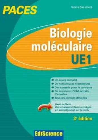 Couverture du livre « Biologie moléculaire ; UE1 ; PACES ; cours et QCM corrigés (2e édition) » de Simon Beaumont aux éditions Ediscience
