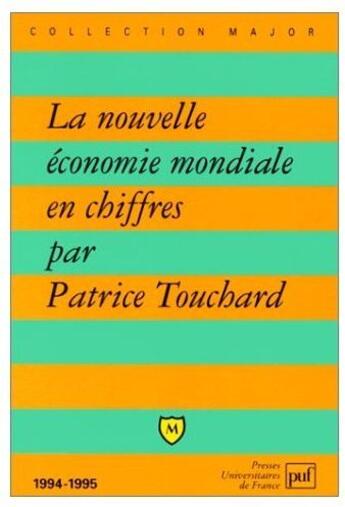 Couverture du livre « La nouvelle économie mondiale en chiffres » de Touchard P aux éditions Belin Education