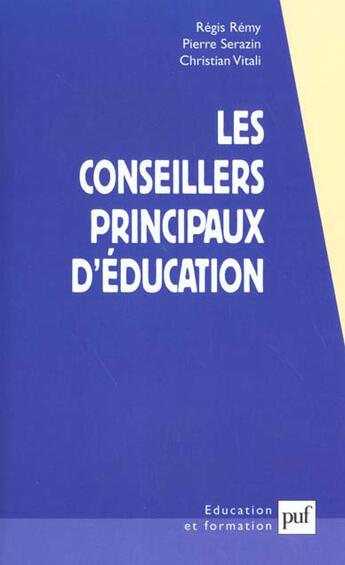 Couverture du livre « Conseillers principaux d'education (les) » de Remy/Serazin/Vitali aux éditions Puf