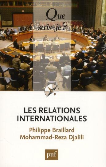 Couverture du livre « Les relations internationales (9ed) » de Philippe Braillard aux éditions Que Sais-je ?
