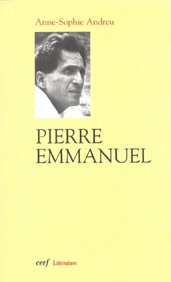 Couverture du livre « Pierre Emmanuel » de Anne-Sophie Andreu aux éditions Cerf