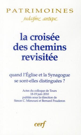 Couverture du livre « La croisée des chemins revisitée » de Simon Mimouni et B. Pouderon aux éditions Cerf