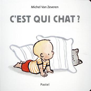 Couverture du livre « C'est qui chat? » de Michel Van Zeveren aux éditions Ecole Des Loisirs