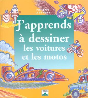 Couverture du livre « Les voitures et les motos » de Philippe Legendre aux éditions Fleurus