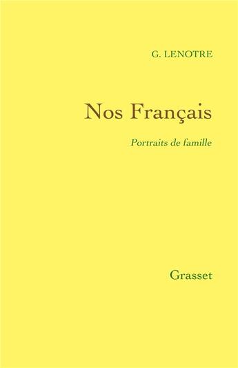 Couverture du livre « Nos Français » de G. Lenotre aux éditions Grasset