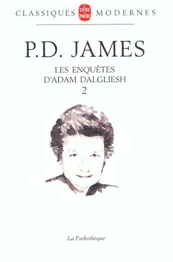 Couverture du livre « Les enquêtes d'Adam Dalgliesh Tome 2 ; mort d'un expert ; un certain goût pour la mort ; par action et par omission » de Phyllis Dorothy James aux éditions Le Livre De Poche