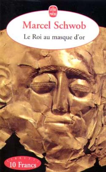 Couverture du livre « Le Roi au masque d'or » de Marcel Schwob aux éditions Le Livre De Poche