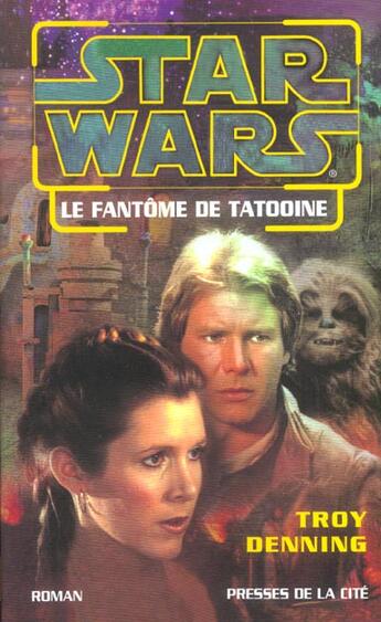 Couverture du livre « Le fantome de tatooine - star wars » de Troy Denning aux éditions Presses De La Cite