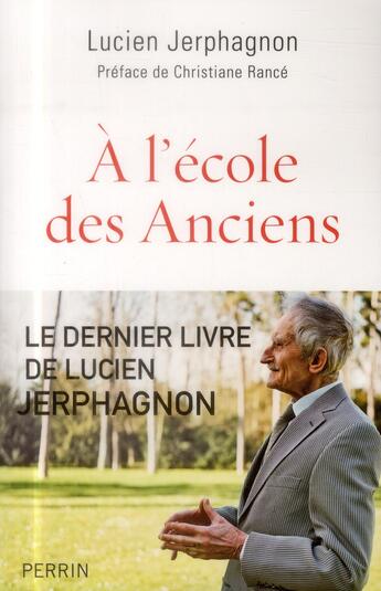 Couverture du livre « À l'école des anciens » de Lucien Jerphagnon aux éditions Perrin