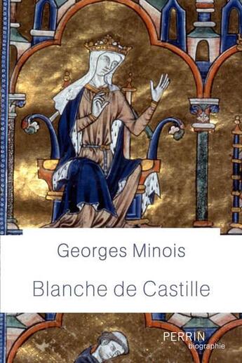 Couverture du livre « Blanche de Castille » de Georges Minois aux éditions Perrin