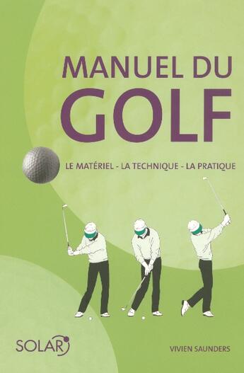 Couverture du livre « Manuel Du Golf » de Vivien Saunders aux éditions Solar