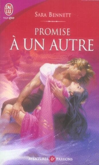 Couverture du livre « Promise à un autre » de Sara Bennett aux éditions J'ai Lu