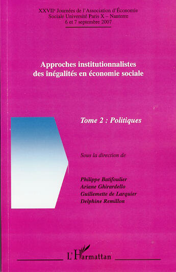 Couverture du livre « Approches institutionnalistes des inégalités en économie sociale t.2 ; politiques » de  aux éditions L'harmattan