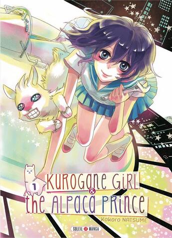 Couverture du livre « Kurogane girl & the alpaca prince Tome 1 » de Kokoro Natsume aux éditions Soleil