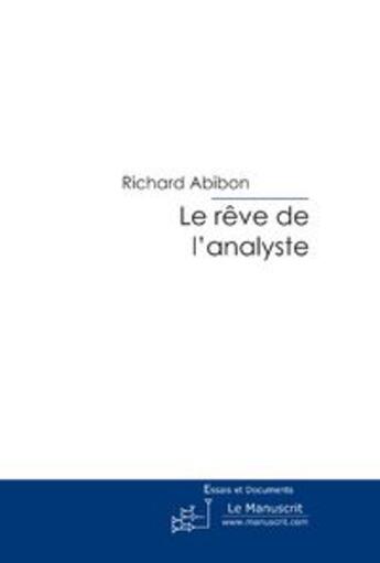 Couverture du livre « Le rêve de l'analyste » de Abibon-R aux éditions Le Manuscrit