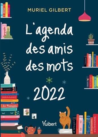 Couverture du livre « L'agenda des amis des mots 2022 » de Muriel Gilbert aux éditions Vuibert