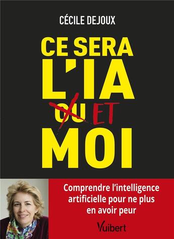 Couverture du livre « Ce sera l'IA ou/et moi » de Cecile Dejoux aux éditions Vuibert