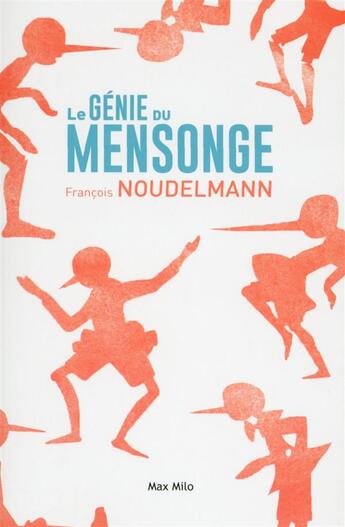 Couverture du livre « Le génie du mensonge » de Francois Noudelmann aux éditions Max Milo