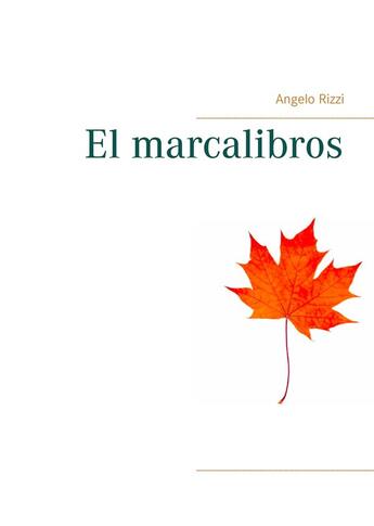 Couverture du livre « El marcalibros » de Angelo Rizzi aux éditions Books On Demand