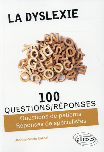 Couverture du livre « La dyslexie » de Jeanne-Marie Kochel aux éditions Ellipses