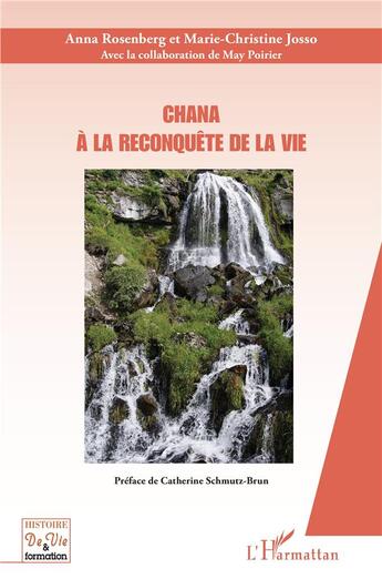 Couverture du livre « Chana, à la reconquête de la vie » de Marie-Christine Josso et Anna Rosenberg et May Poirier aux éditions L'harmattan