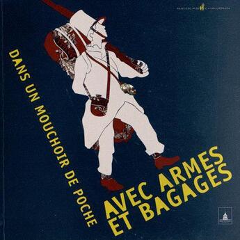 Couverture du livre « Avec armes et bagages... dans un mouchoir de poche » de  aux éditions Nicolas Chaudun