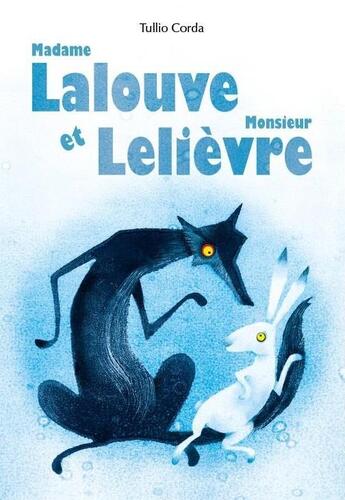 Couverture du livre « Madame Lalouve et Monsieur Lelièvre » de Tullio Corda aux éditions Balivernes