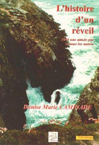 Couverture du livre « L'histoire d'un réveil ; 1994, une année pas comme les autres » de Denise Marie Caminade aux éditions Abm Courtomer