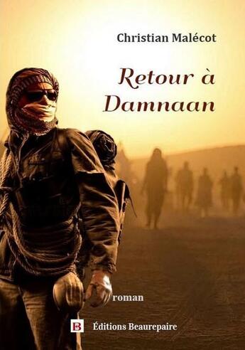 Couverture du livre « Retour à Damnaan » de Christian Malecot aux éditions Beaurepaire