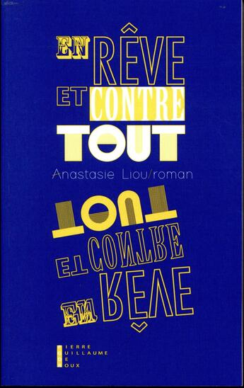 Couverture du livre « En rêve et contre tout » de Anastasie Liou aux éditions Pierre-guillaume De Roux