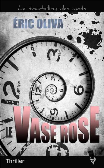 Couverture du livre « Le vase rose » de Eric Oliva aux éditions Taurnada