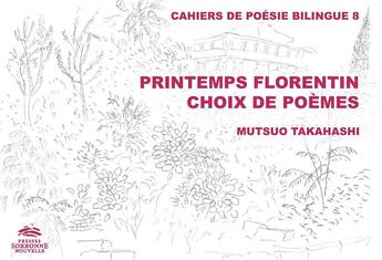 Couverture du livre « Printemps florentin. choix de poemes » de Takahashi Mutsuo aux éditions Presses De La Sorbonne Nouvelle