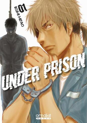 Couverture du livre « Under prison Tome 1 » de Ikumi Miyao aux éditions Omake Books