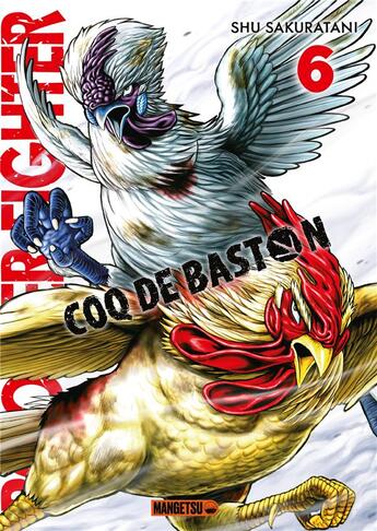 Couverture du livre « Rooster Fighter : coq de baston Tome 6 » de Shu Sakuraya aux éditions Mangetsu