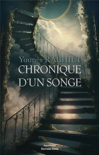 Couverture du livre « Chronique d'un songe » de Younes Rabhiui aux éditions Editions Maia