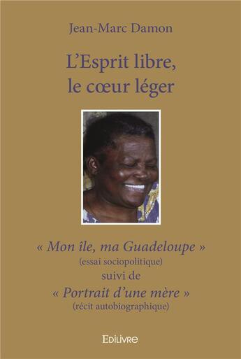 Couverture du livre « L'Esprit libre, le coeur léger » de Jean-Marc Damon aux éditions Edilivre