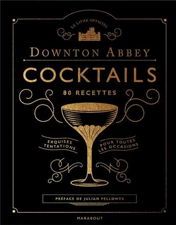 Couverture du livre « Downton Abbey ; cocktails ; 80 recettes » de  aux éditions Marabout