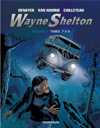 Couverture du livre « Wayne Shelton : Intégrale vol.3 : t.7 à t.9 » de Jean Van Hamme et Thierry Cailleteau et Christian Denayer aux éditions Dargaud