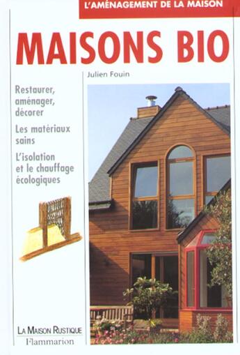 Couverture du livre « Maisons bio » de Julien Fouin aux éditions Flammarion