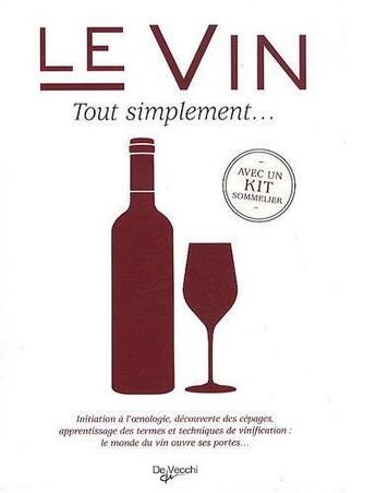 Couverture du livre « Le vin tout simplement » de  aux éditions De Vecchi