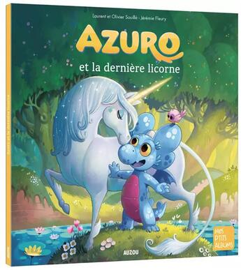 Couverture du livre « Azuro et la dernière licorne » de Jeremie Fleury et Laurent Souville et Olivier Souville aux éditions Auzou