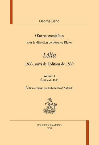 Couverture du livre « Lélia : 1833, suivi de l'édition de 1839 » de George Sand aux éditions Honore Champion