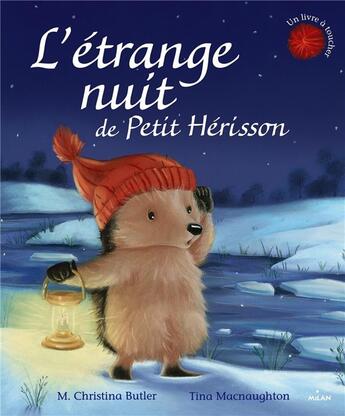 Couverture du livre « L'etrange nuit de petit herisson » de Butler/Macnaughton aux éditions Milan