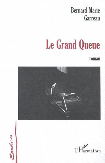 Couverture du livre « Le grand queue » de Garreau B-M. aux éditions L'harmattan