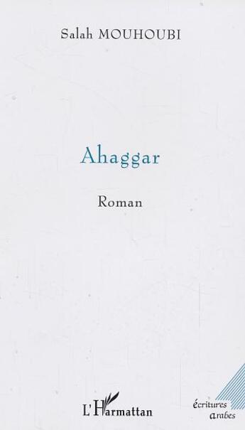 Couverture du livre « Ahaggar » de Salah Mohoubi aux éditions L'harmattan