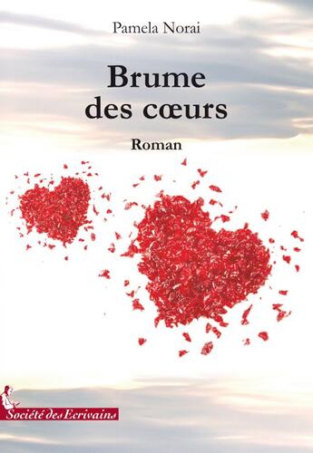 Couverture du livre « Brume des coeurs » de Norai P aux éditions Societe Des Ecrivains